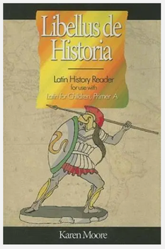 Libellus de Historia - Latin History Reader Primer A (version 4)
