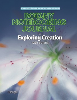 Apologia Exploring Creation with Botany, Notebooking Journal AND Text SET (1ST)