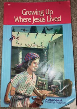 Growing Up Where Jesus Lived Abeka 2nd edition