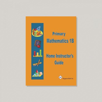 Primary Mathematics U.S. Edition Home Instructor's Guide 1B