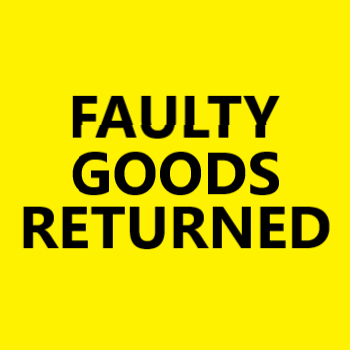 FAULTY GOODS RETURNED