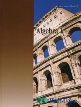 Math-U-See Algebra 1: Legacy Edition Instruction Manual