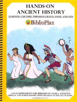 Hands-On Ancient History Learning Culture Through Crafts, Food and Fun