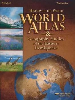 Abeka World Atlas and Geography Studies of the Eastern Hemisphere Teacher's Key (5th Edition)