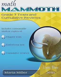 Math Mammoth Grade 7 Tests and Cumulative Reviews