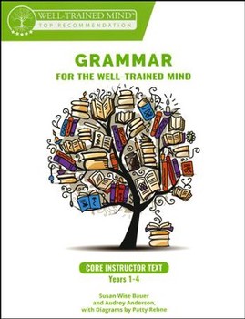 Used Grammar for the Well-Trained Mind - Core Instructor Text, Years 1-4