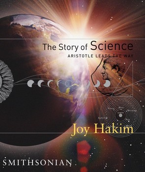 The Story of Science: Aristotle Leads the Way: Aristotle Leads the Way (hardcover)