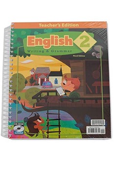 English 2 Writing & Grammar Teacher's Edition 3rd ed. — Sandra Bircher, Gina P. Bradstreet, Bethany J. Davis, Christine J. Thomas (A)