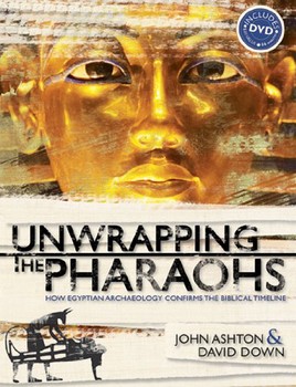 MB Unwrapping the Pharaohs: How Egyptian Archaeology Confirms the Biblical Timeline