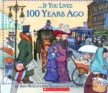 If You Lived 100 Years Ago
