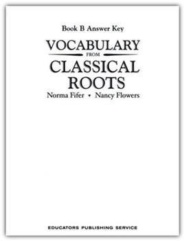 USED VOCABULARY FROM CLASSICAL ROOTS B ANSWER KEY