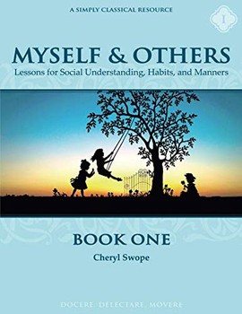 Myself & Others Lessons for Social Understanding, Habits, and Manners. Book one — Cheryl Swope