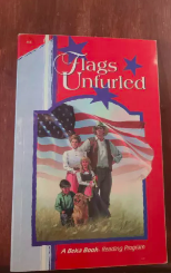 Abeka Flags Unfurled Reader - 4th grade 1st ed