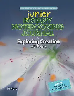 Exploring Creation with Botany, Junior Notebook Journal AND textbook (set) (1st)