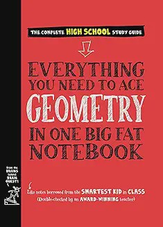 Everything You Need to Ace Geometry in One Big Fat Notebook