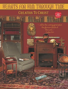 Hearts for Him Through Time Creation To Christ (1ST EDIT)