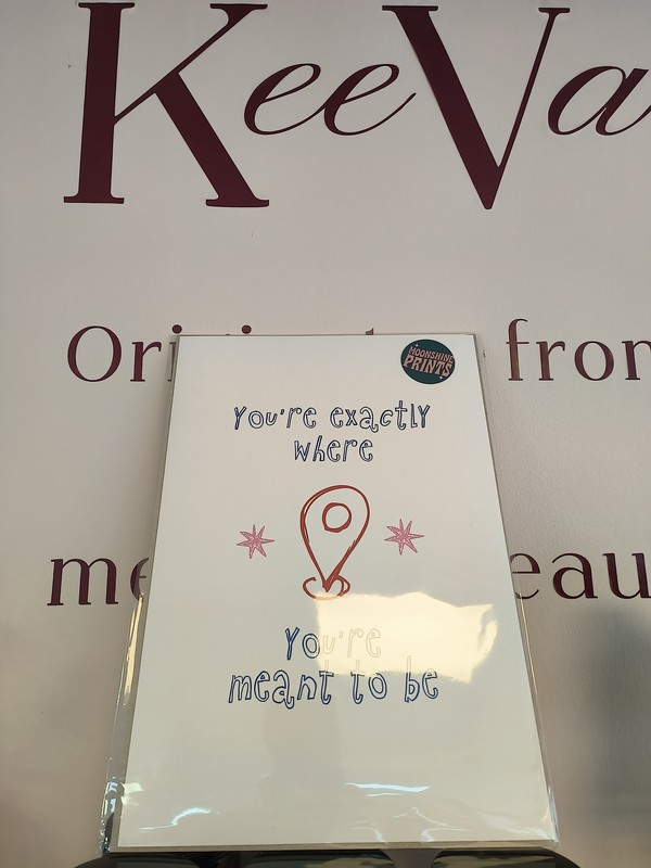 You're Exactly Where You're Meant To Be - A4