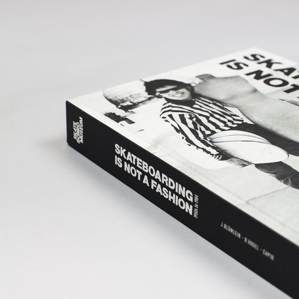 Skateboarding Is Not A Fashion Book